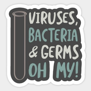 Viruses Bacteria & Germs Oh My Sticker